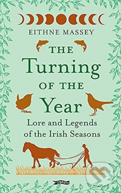 Kniha: The Turning of the Year (Eithne Massey). OBrien, 2021 Kniha: The Turning of the Year (Eithne Massey). OBrien, 2021
