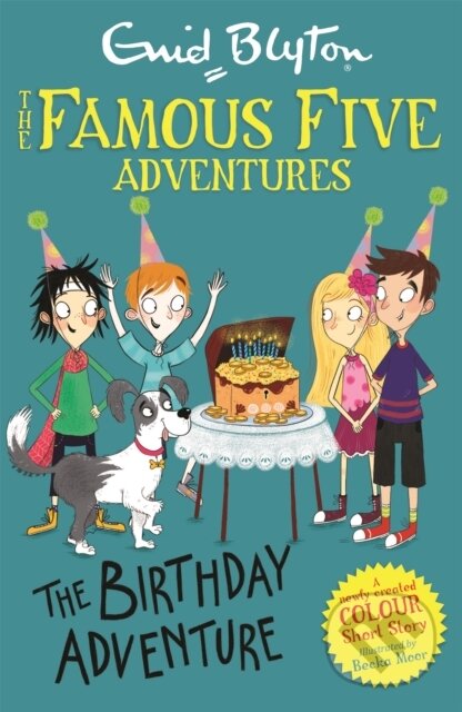Kniha: Famous Five Colour Short Stories: The Birthday Adventure (Enid Blyton). Hodder Children's Books, 2019 Kniha: Famous Five Colour Short Stories: The Birthday Adventure (Enid Blyton). Hodder Children's Books, 2019