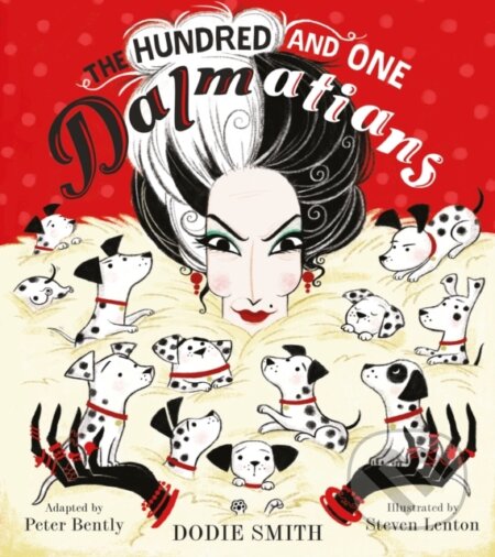 Kniha: The Hundred and One Dalmatians (Dodie Smith a Peter Bently). Farshore, 2017 Kniha: The Hundred and One Dalmatians (Dodie Smith a Peter Bently). Farshore, 2017