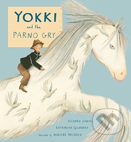 Kniha: Yokki and the Parno Gry (Katharine Quarmby a Richard O'Neill). Childs Play, 2017 Kniha: Yokki and the Parno Gry (Katharine Quarmby a Richard O'Neill). Childs Play, 2017