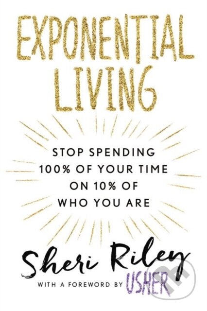 Kniha: Exponential Living (Sheri Riley). New American Library, 2017 Kniha: Exponential Living (Sheri Riley). New American Library, 2017