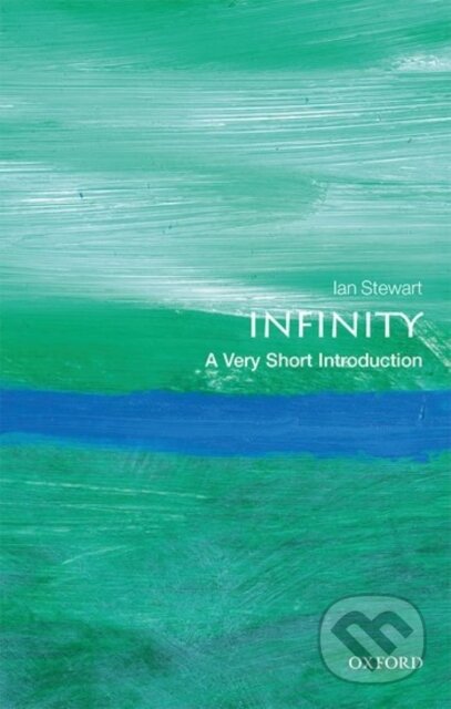 Kniha: Infinity (Ian Stewart). Oxford University Press, 2017 Kniha: Infinity (Ian Stewart). Oxford University Press, 2017