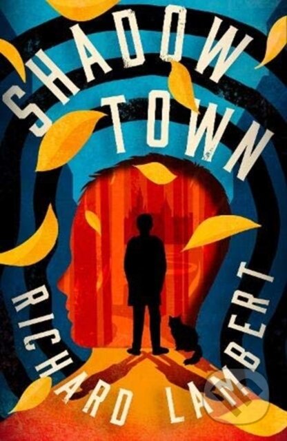 Kniha: Shadow Town (Richard Lambert). Everything with Words, 2021 Kniha: Shadow Town (Richard Lambert). Everything with Words, 2021
