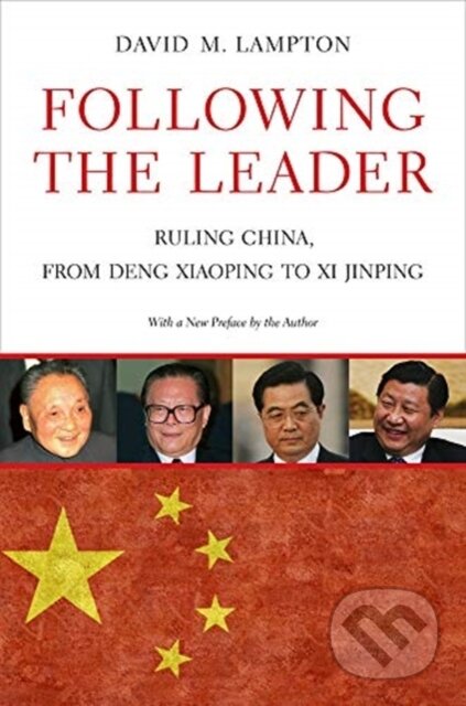 Kniha: Following the Leader (David M. Lampton). University of California Press, 2019 Kniha: Following the Leader (David M. Lampton). University of California Press, 2019