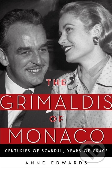 Kniha: The Grimaldis of Monaco (Anne Edwards). Lyons Press, 2017 Kniha: The Grimaldis of Monaco (Anne Edwards). Lyons Press, 2017