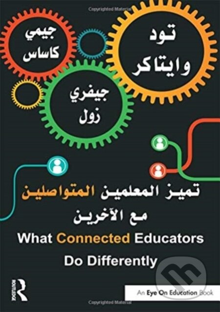 Kniha: What Connected Educators Do Differently (Jeffrey Zoul, Todd Whitaker a Jimmy Casas). CRC Press, 2021 Kniha: What Connected Educators Do Differently (Jeffrey Zoul, Todd Whitaker a Jimmy Casas). CRC Press, 2021
