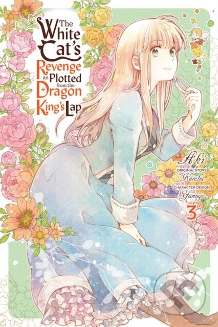 Kniha: The White Cat's Revenge as Plotted from the Dragon King's Lap, Vol. 3 (Aki Aki, Yamigo Yamigo, Kureha Kureha, Christina Rose a Bianca Pistillo). Yen Press, 2021 Kniha: The White Cat's Revenge as Plotted from the Dragon King's Lap, Vol. 3 (Aki Aki, Yamigo Yamigo, Kureha Kureha, Christina Rose a Bianca Pistillo). Yen Press, 2021