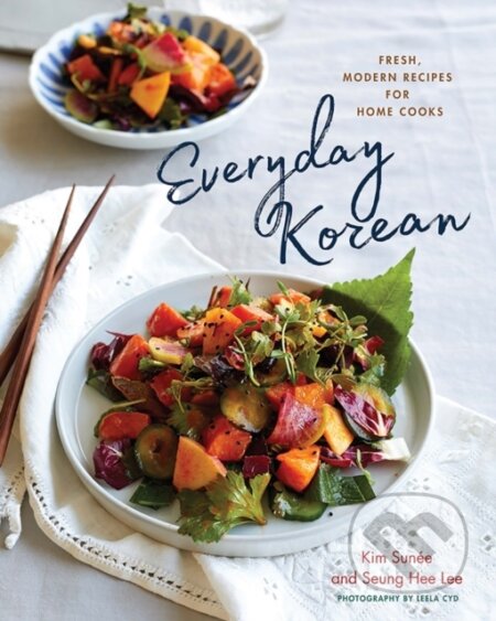 Kniha: Everyday Korean (Kim Sunee a Seung Hee Lee). Countryman Press Inc., 2017 Kniha: Everyday Korean (Kim Sunee a Seung Hee Lee). Countryman Press Inc., 2017
