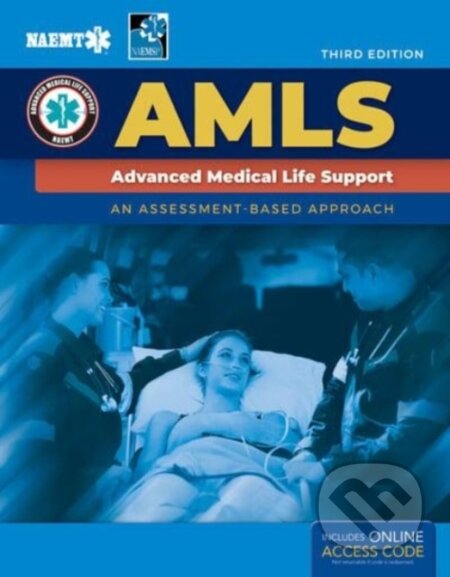 Kniha: AMLS: Advanced Medical Life Support (National Association of Emergency Medical Technicians). Jones and Bartlett, 2019 Kniha: AMLS: Advanced Medical Life Support (National Association of Emergency Medical Technicians). Jones and Bartlett, 2019