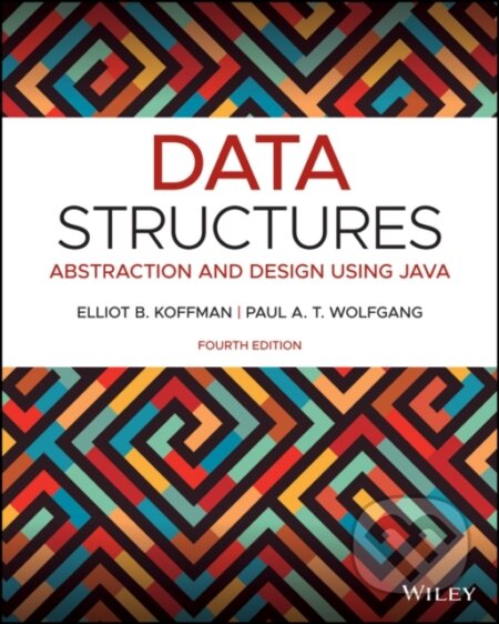 Kniha: Data Structures (Elliot B. Koffman a Paul A. T. Wolfgang). John Wiley & Sons, 2021 Kniha: Data Structures (Elliot B. Koffman a Paul A. T. Wolfgang). John Wiley & Sons, 2021