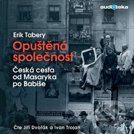 Audiokniha: Opuštěná společnost (Erik Tabery). Témbr, 2018 Audiokniha: Opuštěná společnost (Erik Tabery). Témbr, 2018