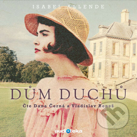 Audiokniha: Dům duchů (Isabel Allende). Témbr, 2019 Audiokniha: Dům duchů (Isabel Allende). Témbr, 2019
