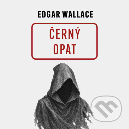 Audiokniha: Černý opat (Edgar Wallace). Tympanum, 2026 Audiokniha: Černý opat (Edgar Wallace). Tympanum, 2026