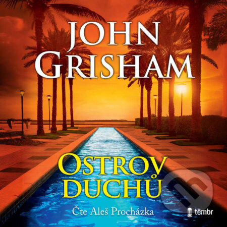 Audiokniha: Ostrov duchů (John Grisham). Témbr, 2026 Audiokniha: Ostrov duchů (John Grisham). Témbr, 2026