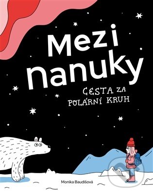 Kniha: Mezi nanuky (Monika Baudišová). Labyrint, 2026 Kniha: Mezi nanuky (Monika Baudišová). Labyrint, 2026