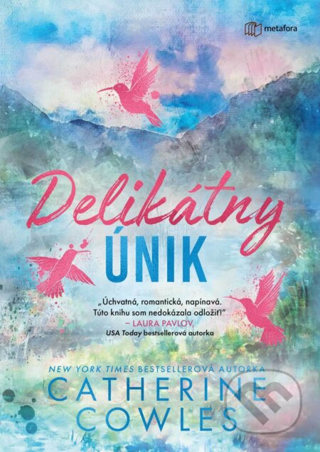 Kniha: Delikátny únik (Catherine Cowles). Metafora, 2026 Kniha: Delikátny únik (Catherine Cowles). Metafora, 2026