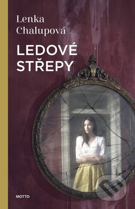 Kniha: Ledové střepy (Lenka Chalupová). Motto, 2026 Kniha: Ledové střepy (Lenka Chalupová). Motto, 2026