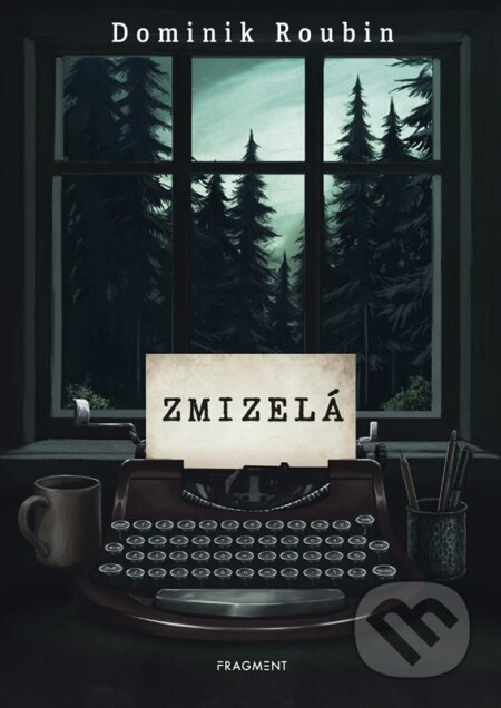 Kniha: Zmizelá (Dominik Roubin). Fragment, 2026 Kniha: Zmizelá (Dominik Roubin). Fragment, 2026