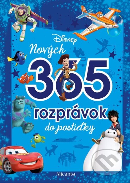 Kniha: Disney - Nových 365 rozprávok do postieľky (Autorský kolektiv). Alicanto, 2026 Kniha: Disney - Nových 365 rozprávok do postieľky (Autorský kolektiv). Alicanto, 2026