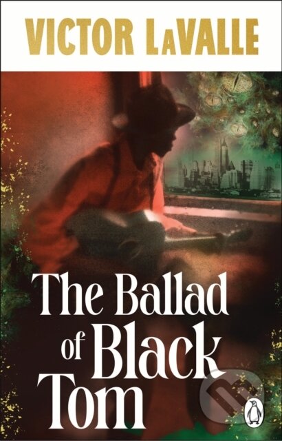 Kniha: The Ballad of Black Tom (Victor LaValle). Transworld, 2026 Kniha: The Ballad of Black Tom (Victor LaValle). Transworld, 2026