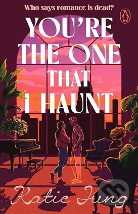 Kniha: Youre The One That I Haunt (Katie Jung). Transworld, 2026 Kniha: Youre The One That I Haunt (Katie Jung). Transworld, 2026