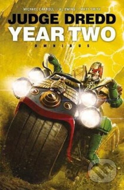 Kniha: Judge Dredd: Year Two (Cavan Scott, Michael Carroll a Matthew Smith). , 2017 Kniha: Judge Dredd: Year Two (Cavan Scott, Michael Carroll a Matthew Smith). , 2017