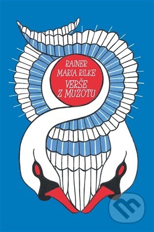 Kniha: Verše z Muzotu (Rainer Maria Rilke). Dybbuk, 2026 Kniha: Verše z Muzotu (Rainer Maria Rilke). Dybbuk, 2026