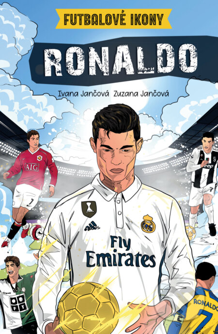 Kniha: Ronaldo. Futbalové ikony (Ivana Jančová a Zuzana Jančová). Slovart, 2026 Kniha: Ronaldo. Futbalové ikony (Ivana Jančová a Zuzana Jančová). Slovart, 2026