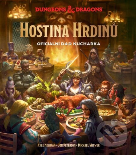Kniha: Dungeons & Dragons: Hostina hrdinů - Oficiální D&D kuchařka (Kyle Newman, Michael Witwer a Jon Peterson). Mytago, 2026 Kniha: Dungeons & Dragons: Hostina hrdinů - Oficiální D&D kuchařka (Kyle Newman, Michael Witwer a Jon Peterson). Mytago, 2026