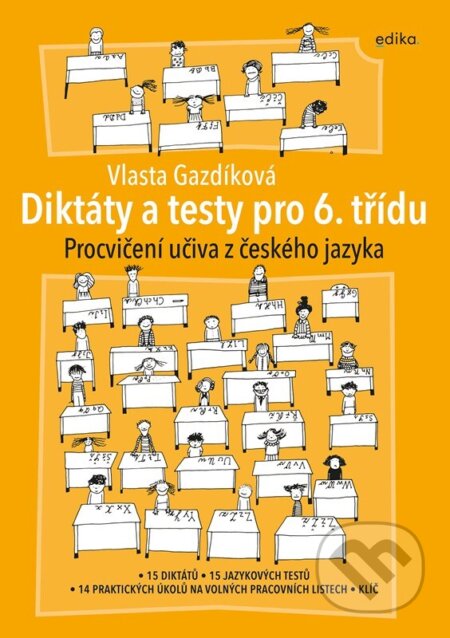 Kniha: Diktáty a testy pro 6. třídu (Vlasta Gazdíková). Edika, 2026 Kniha: Diktáty a testy pro 6. třídu (Vlasta Gazdíková). Edika, 2026