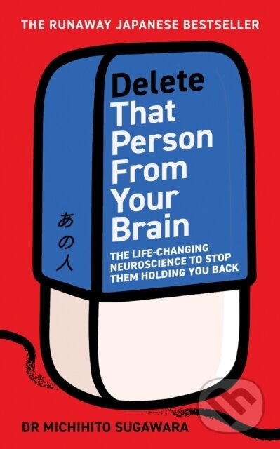 Kniha: Delete That Person From Your Brain (Michihito Sugawara). Ebury Publishing, 2026 Kniha: Delete That Person From Your Brain (Michihito Sugawara). Ebury Publishing, 2026