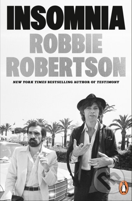Kniha: Insomnia (Robbie Robertson). Cornerstone, 2026 Kniha: Insomnia (Robbie Robertson). Cornerstone, 2026