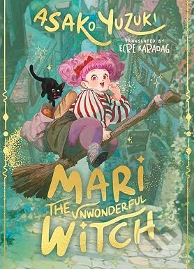 Kniha: Mari the Unwonderful Witch (Asako Yuzuki). Penguin Random House Childrens UK, 2026 Kniha: Mari the Unwonderful Witch (Asako Yuzuki). Penguin Random House Childrens UK, 2026