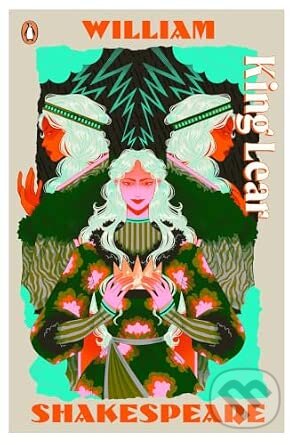 Kniha: King Lear (William Shakespeare). Penguin Random House Childrens UK, 2026 Kniha: King Lear (William Shakespeare). Penguin Random House Childrens UK, 2026