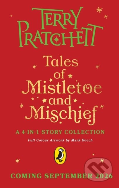 Kniha: Tales of Mistletoe and Mischief (Terry Pratchett). Penguin Random House Childrens UK, 2026 Kniha: Tales of Mistletoe and Mischief (Terry Pratchett). Penguin Random House Childrens UK, 2026