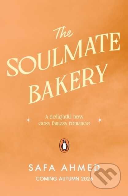 Kniha: The Soulmate Bakery (Safa Ahmed). Penguin Random House Childrens UK, 2026 Kniha: The Soulmate Bakery (Safa Ahmed). Penguin Random House Childrens UK, 2026