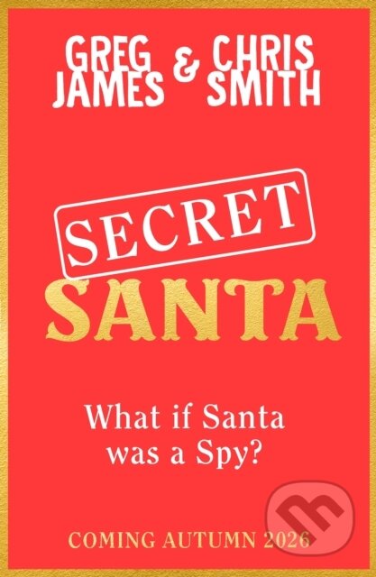 Kniha: Secret Santa (Greg James). Penguin Random House Childrens UK, 2026 Kniha: Secret Santa (Greg James). Penguin Random House Childrens UK, 2026