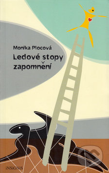 Kniha: Ledové stopy zapomnění (Monika Plocová). , 2005 Kniha: Ledové stopy zapomnění (Monika Plocová). , 2005