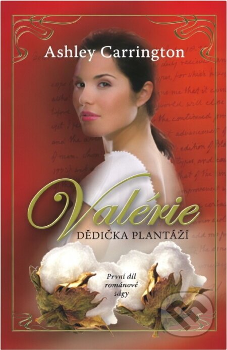Kniha: Valérie - Dědička plantáží 1.díl (Ashley Carrington). NOXI, 2008 Kniha: Valérie - Dědička plantáží 1.díl (Ashley Carrington). NOXI, 2008