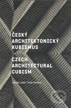 Kniha: Český architektonický kubismus / Czech Architectural Cubism (Ester Havlová a Zdeněk Lukeš). Galerie Jaroslava Fragnera, 2007 Kniha: Český architektonický kubismus / Czech Architectural Cubism (Ester Havlová a Zdeněk Lukeš). Galerie Jaroslava Fragnera, 2007