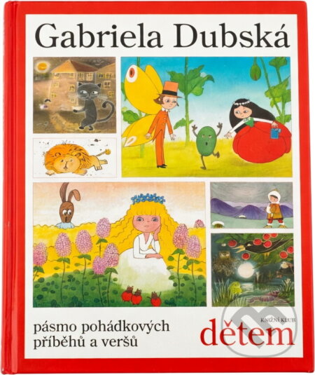 Kniha: Dětem (Gabriela Dubská). Knižní klub, 2006 Kniha: Dětem (Gabriela Dubská). Knižní klub, 2006