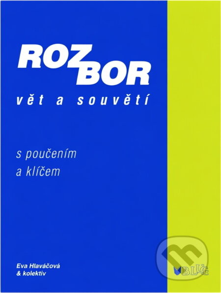 Kniha: Rozbor vět a souvětí (Eva Hlaváčová). , 2006 Kniha: Rozbor vět a souvětí (Eva Hlaváčová). , 2006