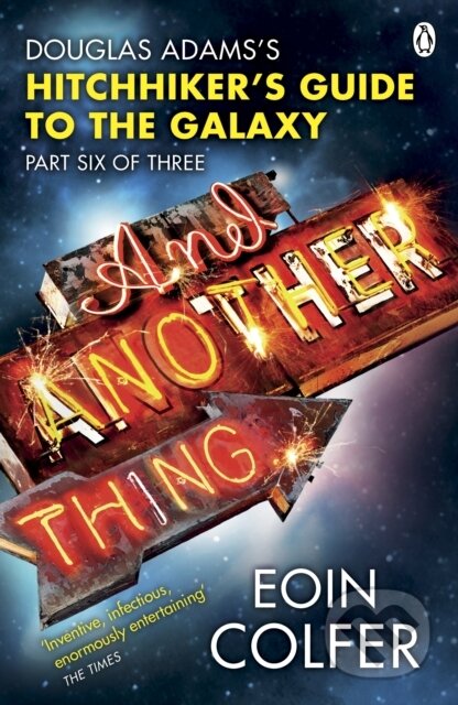 Kniha: And Another Thing... (Eoin Colfer). Penguin Books, 2010 Kniha: And Another Thing... (Eoin Colfer). Penguin Books, 2010