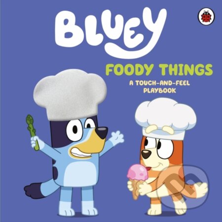 Kniha: Bluey: Foody Things (Bluey). Penguin Random House Childrens UK, 2026 Kniha: Bluey: Foody Things (Bluey). Penguin Random House Childrens UK, 2026