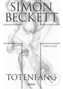 Kniha: Totenfang (Simon Beckett). Weltbild, 2017 Kniha: Totenfang (Simon Beckett). Weltbild, 2017
