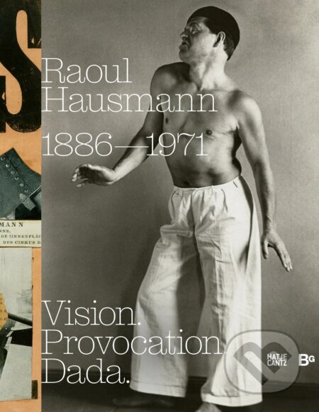 Kniha: Raoul Hausmann (1886–1971) (Hanne Bergius, Ralf Burmeister a Peter Bexte). Hatje Cantz, 2026 Kniha: Raoul Hausmann (1886–1971) (Hanne Bergius, Ralf Burmeister a Peter Bexte). Hatje Cantz, 2026