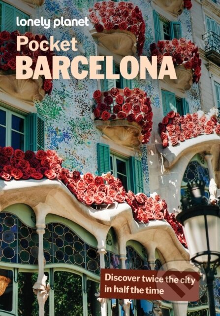 Kniha: Lonely Planet Pocket Barcelona (Lonely Planet). Lonely Planet, 2027 Kniha: Lonely Planet Pocket Barcelona (Lonely Planet). Lonely Planet, 2027