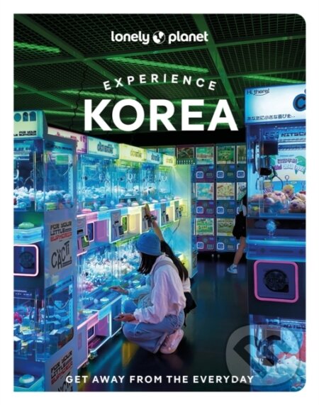 Kniha: Lonely Planet Experience Korea (Lonely Planet). Lonely Planet, 2026 Kniha: Lonely Planet Experience Korea (Lonely Planet). Lonely Planet, 2026