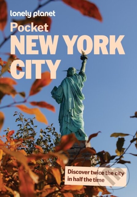 Kniha: Lonely Planet Pocket New York City (Lonely Planet). Lonely Planet, 2027 Kniha: Lonely Planet Pocket New York City (Lonely Planet). Lonely Planet, 2027