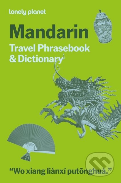 Kniha: Lonely Planet Mandarin Travel Phrasebook & Dictionary (Lonely Planet). Lonely Planet, 2026 Kniha: Lonely Planet Mandarin Travel Phrasebook & Dictionary (Lonely Planet). Lonely Planet, 2026
